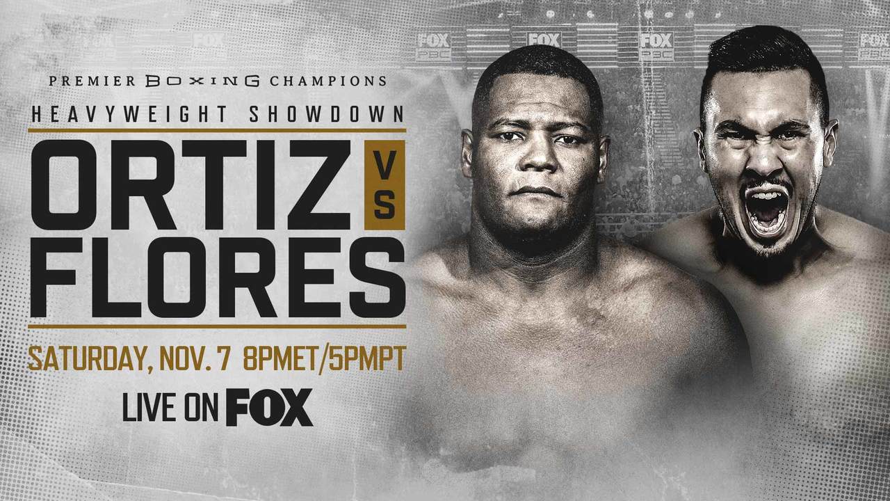 Ortiz vs Flores PREVIEW November 7, 2020 PBC on FOX