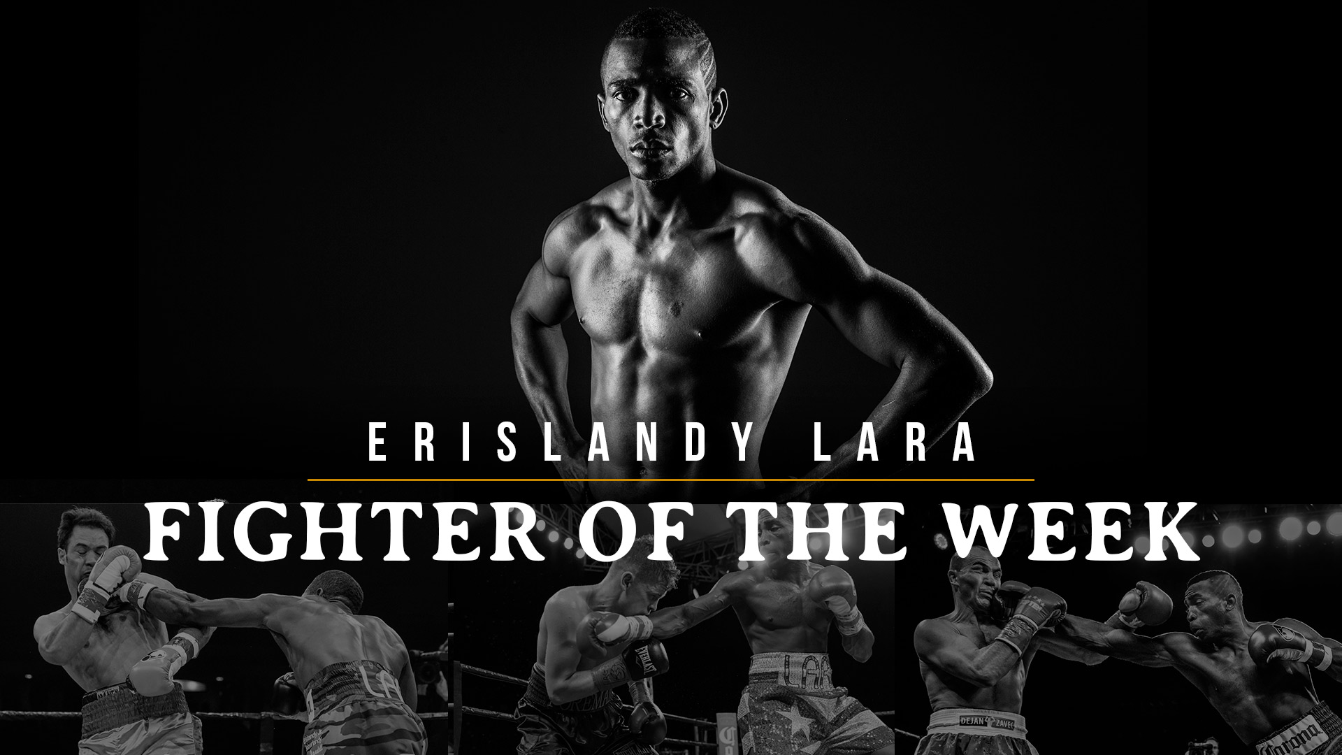 Fighter of the Week: Erislandy Lara