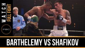 Barthelemy vs Shafikov full fight: December 18, 2016