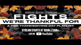 Embedded thumbnail for PBC Thanksgiving Day Fight Playlist | Fights We&amp;#039;re Thankful For