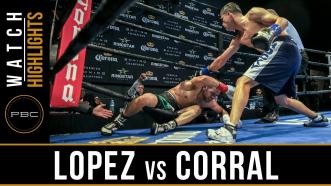 Lopez vs Corral Highlights: April 9, 2017