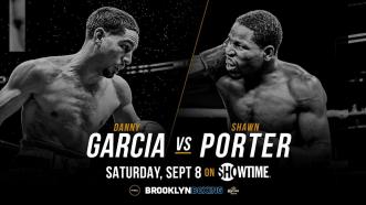 PBC This Just In: Garcia vs Porter announced for September 8, 2018