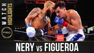 Nery vs Figueroa - Watch Fight Highlights | May 15, 2021