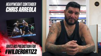 Chris Arreola gives his fight prediction for Wilder vs Ortiz 2
