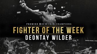Fighter Of The Week: Deontay Wilder