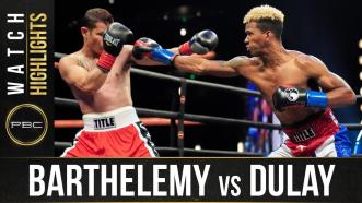 Barthelemy vs Dulay - Watch Fight Highlights | September 6, 2020