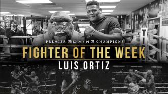 Fighter Of The Week: Luis Ortiz