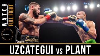 Uzcategui vs Plant - Watch Full Fight | January 13, 2019