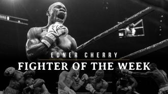 Fighter of the Week: Edner Cherry