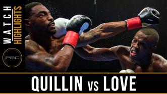 Quillin vs Love - Watch Video Highlights | August 4, 2018