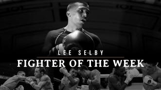 Fighter of the Week: Lee Selby