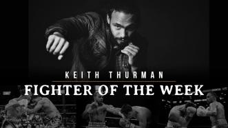 Fighter Of The Week: Keith Thurman