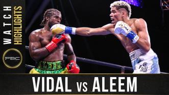Vidal vs Aleem — Watch Fight Highlights | July 17, 2021
