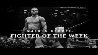 Fighter of the Week: Marcus Browne