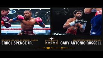 Errol Spence Jr. & Gary Antonio Russell | The PBC Podcast