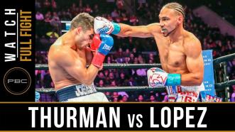 Thurman vs Lopez  - Watch Video Highlights | January 26, 2019