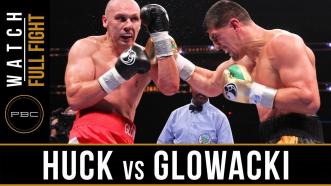 Huck vs Glowacki - Watch Full Fight | August 14, 2015