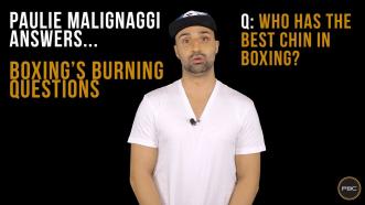 Paulie Malignaggi Answers Boxing's Burning Questions: Best Chin