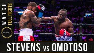 Stevens vs Omotoso - Watch Full Fight | August 3, 2019