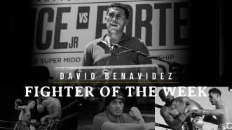 Fighter of The Week: David Benavidez