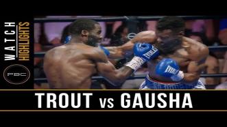 Trout vs Gausha - Watch Fight Highlights | May 25, 2019