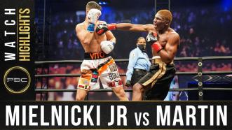 Mielnicki Jr vs Martin - Watch Fight Highlights | April 17, 2021