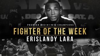 Fighter Of The Week: Erislandy Lara