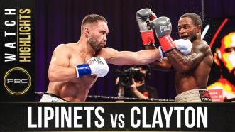 Lipinets vs Clayton - Watch Fight Highlights | October 24, 2020