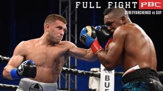 Derevyanchenko vs Guy - Watch Full Fight: March 15, 2016 | PBC on FS1