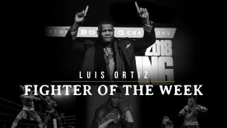 Fighter of the Week: Luis Ortiz