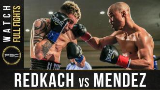 Redkach vs Mendez Full Fight: May 2. 2017 - PBC on FS1