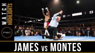 James vs Montes - Watch Video Highlights | August 24, 2018