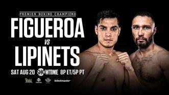 Figuero vs Lipinets FIGHT PREVIEW: August 20, 2022 | PBC on Showtime