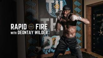 Rapid Fire with Deontay Wilder