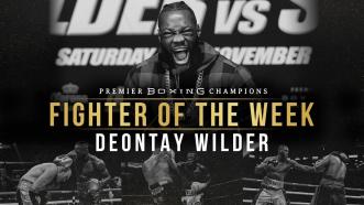 Fighter Of The Week: Deontay Wilder