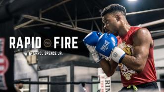 Rapid Fire with Errol Spence Jr.