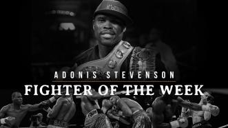 Fighter Of The Week: Adonis Stevenson