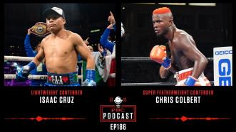 Isaac Cruz, Chris Colbert & Davis vs. Garcia | The PBC Podcast