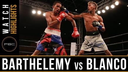 Barthelemy vs Blanco highlights: March 28, 2017