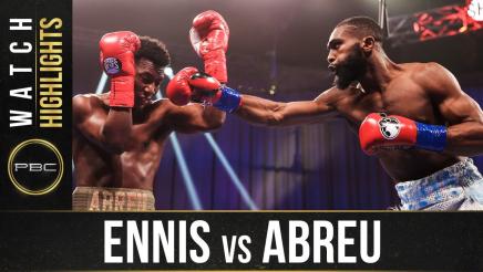 Ennis vs Abreu Fight Highlights - Watch Fight Highlights | September 19, 2020