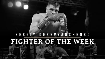Fighter of the Week: Sergey Derevyanchenko