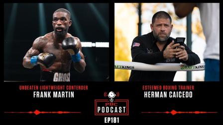 Frank Martin, Herman Caicedo & Boxing's Best Venues | The PBC Podcast