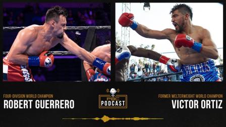Robert Guerrero, Victor Ortiz & Pacquiao vs. Ugas | The PBC Podcast