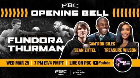 PBC OPENENING BELL: Fundora vs. Thurman | LIVESTREAM
