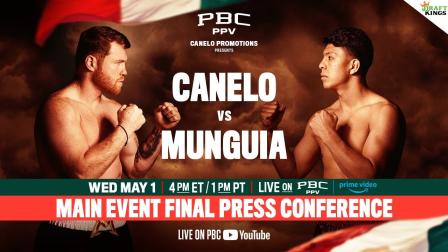 Canelo vs. Munguia MAIN EVENT FINAL PRESS CONFERENCE | #CaneloMunguia