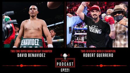 David Benavidez and Robert Guerrero | The PBC Podcast