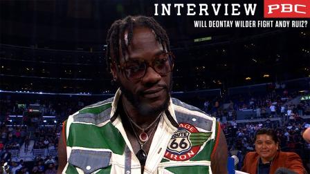 Interview: Deontay Wilder discusses Andy Ruiz, Luis Ortiz, and who's next