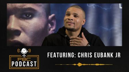Chris Eubank Jr. is on a Mission | The PBC Podcast
