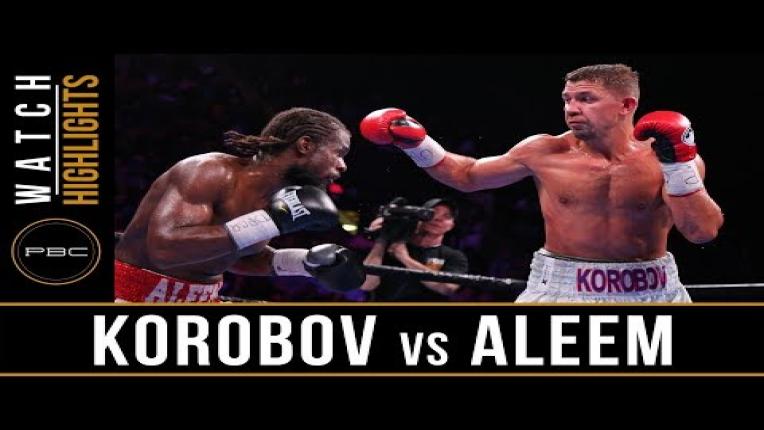 Embedded thumbnail for Korobov vs Aleem - Watch Fight Highlights | May 11, 2019