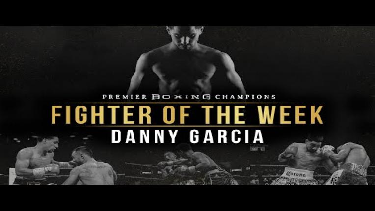 Embedded thumbnail for Fighter Of The Week: Danny Garcia